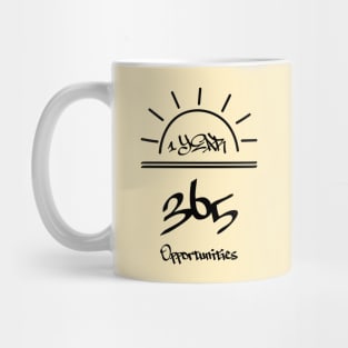 Positive Motivation: 1 Year = 365 Opportunities Mug
